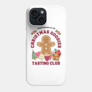 Proud Member Of The Christmas Goodies Tasting Club Phone Case