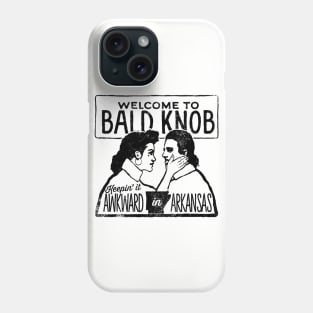 Bald Knob: Keepin It Awkward In Arkansas Phone Case