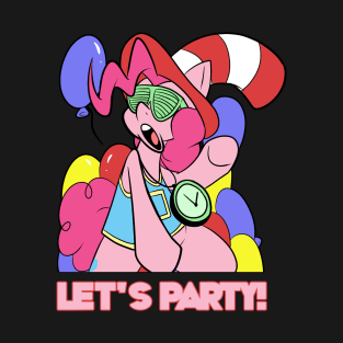 Pinkie Patreon Says "Let's Party!" T-Shirt