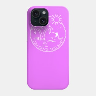 Sun Sand and Surf Graphic T-shirt Phone Case