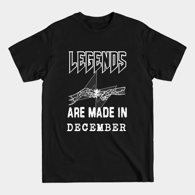 Disover December Birthday - A Legend Is Made - Born In December - T-Shirt