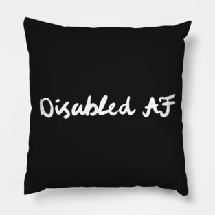 Disabled AF white font Pillow