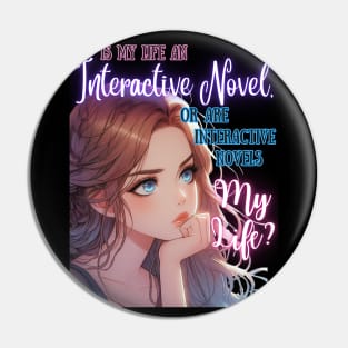 Is My Life an Interactive Novel? v2 Pin