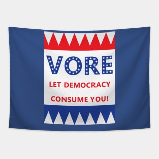 Vore: Let Democracy Consume You! Tapestry