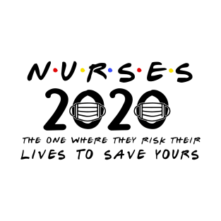 Nurses 2020 the one where we were essential T-Shirt