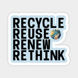 Recycle Reuse Renew Rethink Crisis Environmental Activism Magnet