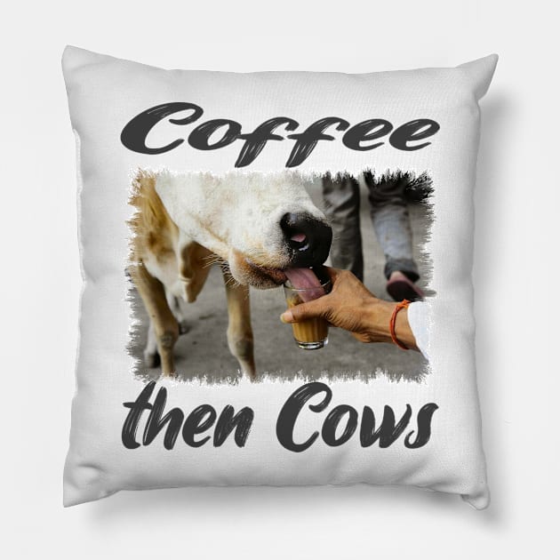 Coffee then Cows Classic Funny Animals Tee Pillow by PlanetMonkey