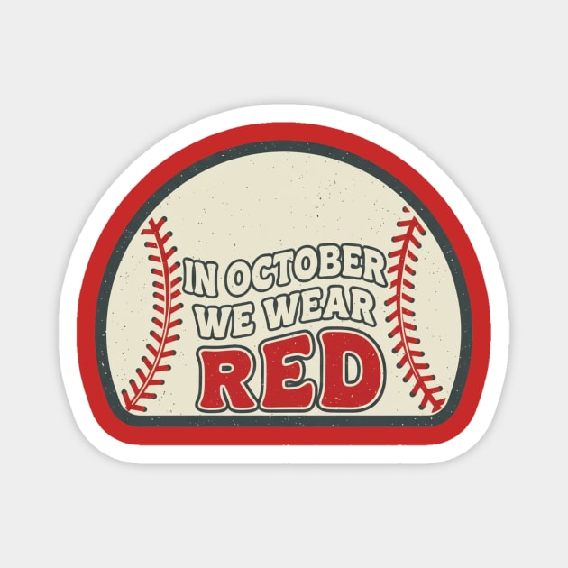 In October We Wear Red Baseball Vibes | October Ball Season Fan Magnet by ArtistTee ⭐⭐⭐⭐⭐