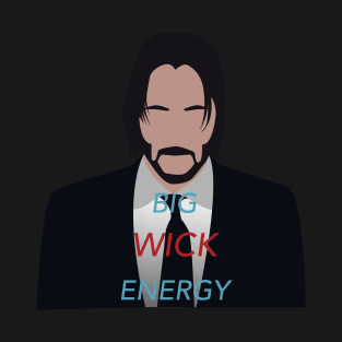 Big Wick Energy T-Shirt