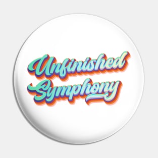 Unfinished Symphony | America, You Great Unfinished Symphony Pin