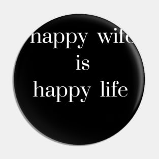 funny quote gift idea 2020 : happy wife is  happy life Pin