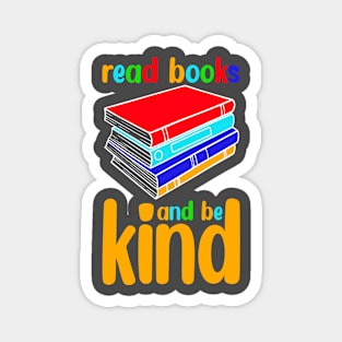 Read books and be kind Magnet