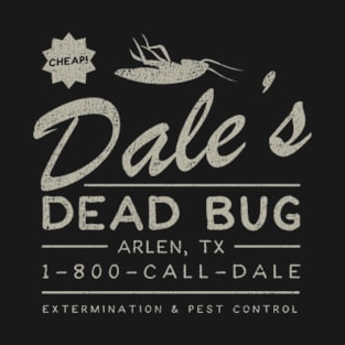 Dale's Dead Bug T-Shirt