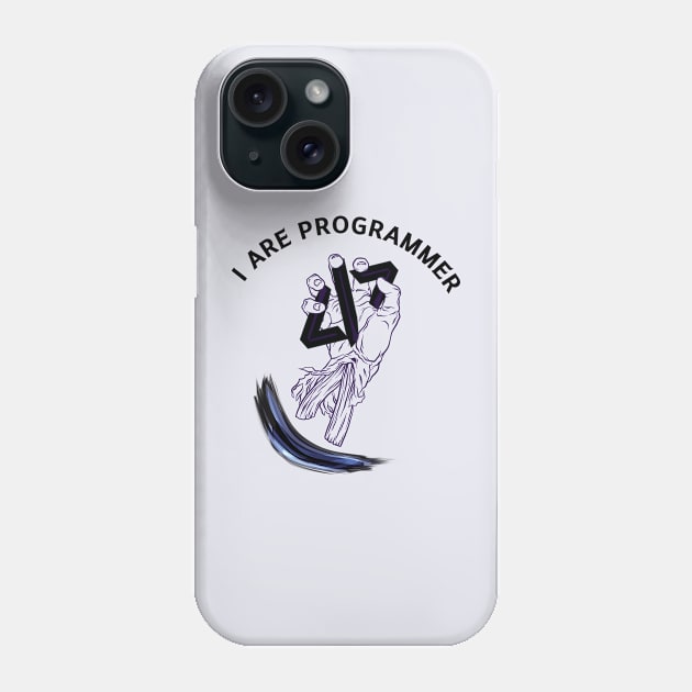 I ARE PROGRAMMER Phone Case by konika