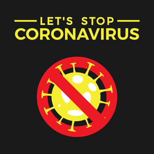 Let's Stop Corona Virus by JevLavigne