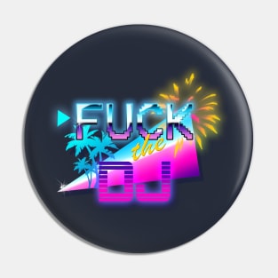 F the DJ Pin