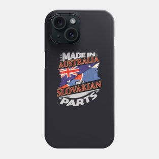 Made In Australia With Slovakian Parts - Gift for Slovakian From Slovakia Phone Case