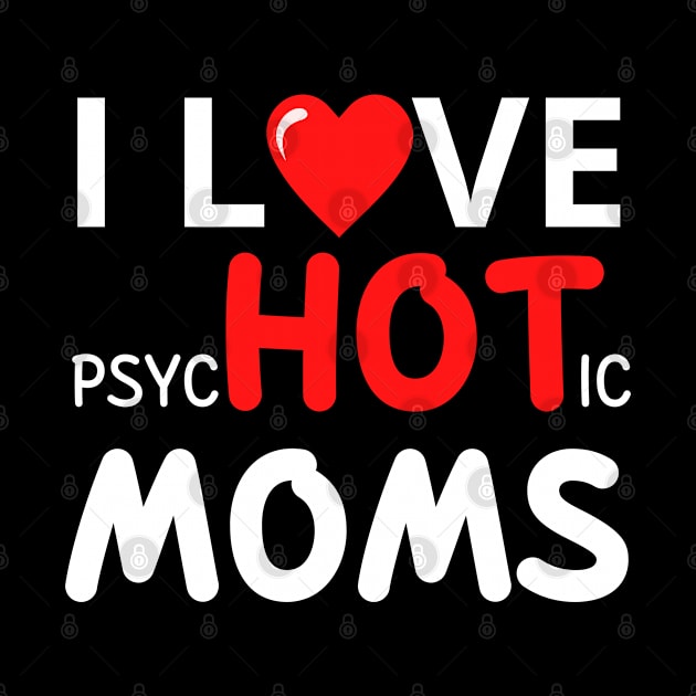 I Love Hot Moms by M.Y