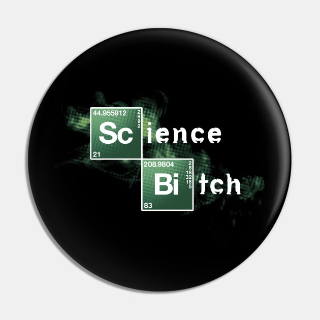 Science, Bitch! Pin by RedBug01