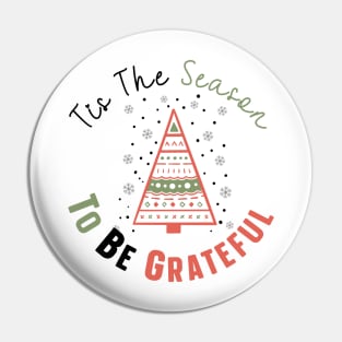 Tis The Season To Be Grateful Pin