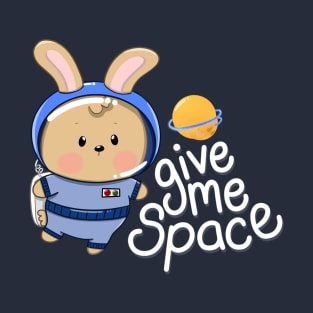 Give Me Space T-Shirt