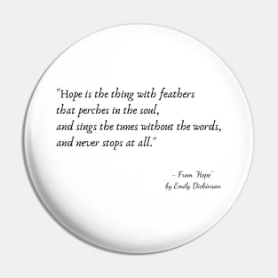 A Quote from "Hope" by Emily Dickinson Pin