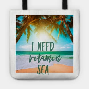 I  Need Vitamin SEA Tote