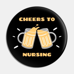 Cheers To Nursing Pin