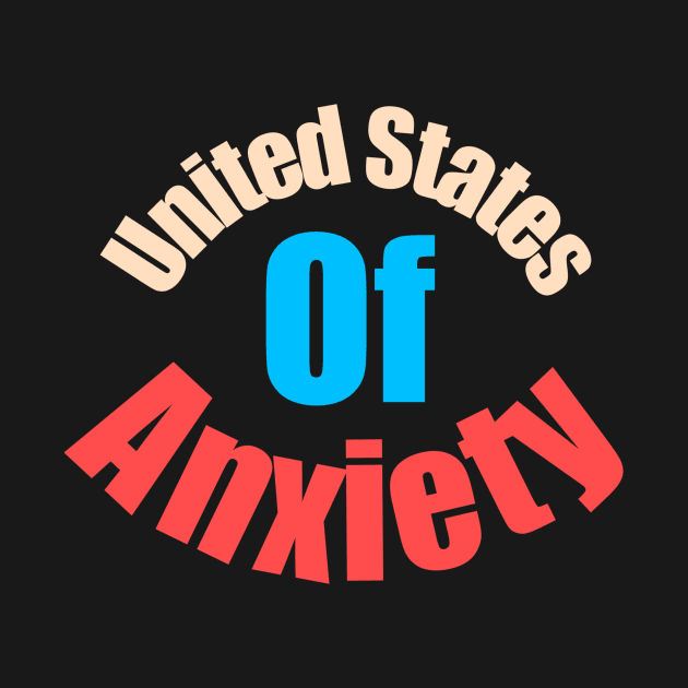 United States Of Anxiety by richercollections