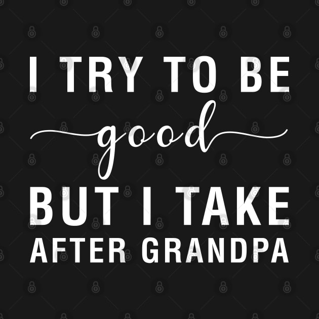 I Try To Be Good But I Take After Grandpa by CityNoir