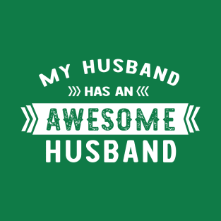 My Husband has an Awesome Husband T-Shirt