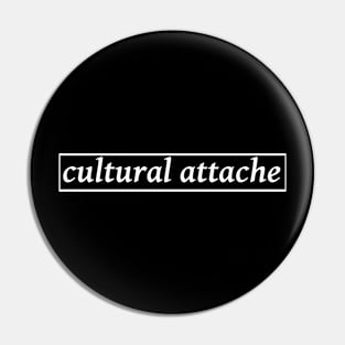 Cultural Attache Pin