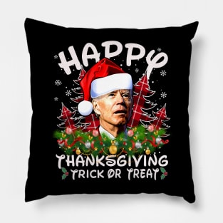 Happy Thanksgiving Trick or Treat Biden Connfused Pillow