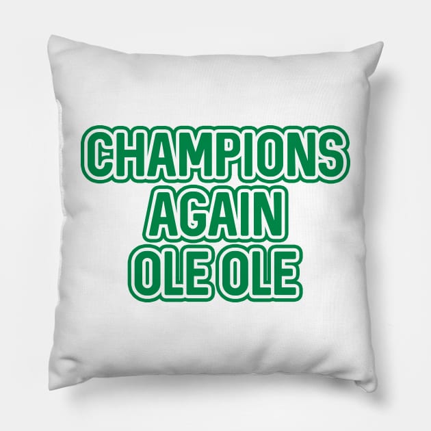 CHAMPIONS AGAIN OLE OLE, Glasgow Celtic Football Club Green and White Layered Text Pillow by MacPean