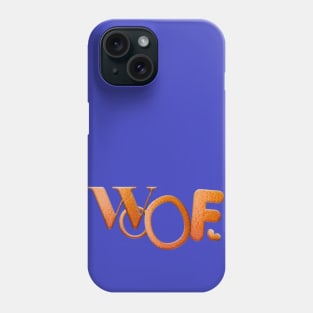 WOOF Phone Case
