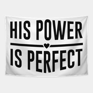 His Power Is Perfect Design Tapestry