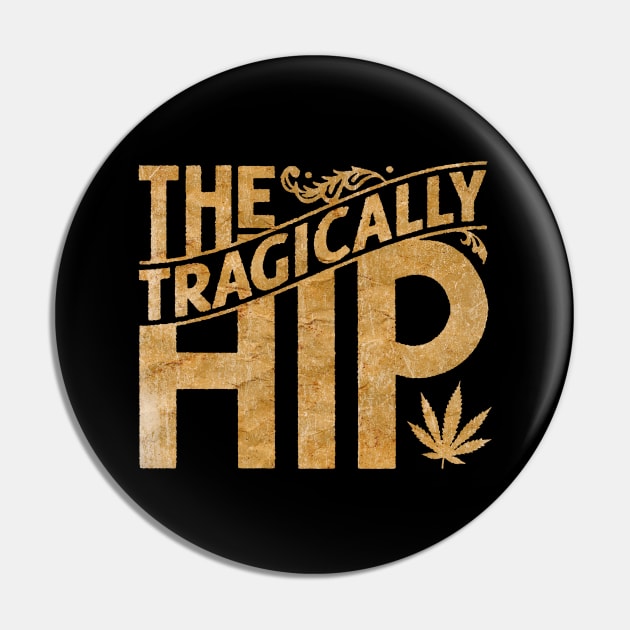 Tragically Hip vintage color Pin by Dansu_creative