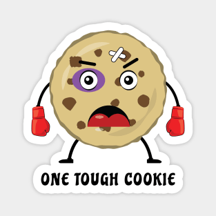 One Tough Cookie - Funny Magnet