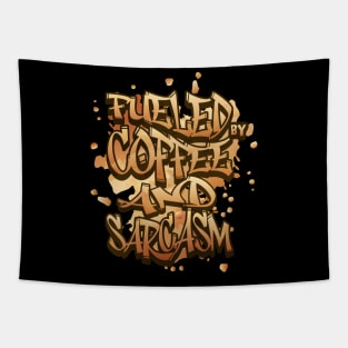 Fueled By Coffee And Sarcasm Tapestry