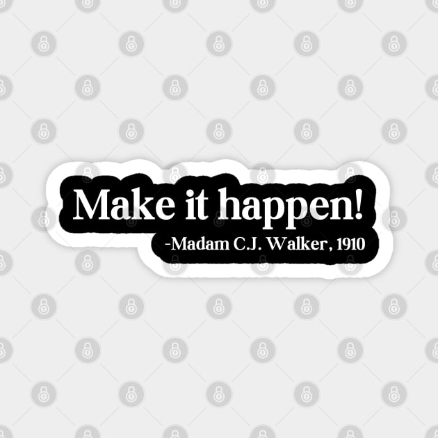 Make it happen! Madam C.J. Walker Magnet by UrbanLifeApparel