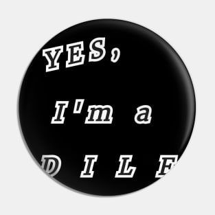 yes, I'm a DILF Pin