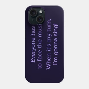 Everyone has to face the music. Phone Case