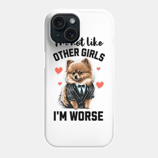 I'm Not Like Other Girls, I'm Worse Phone Case