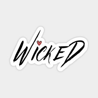 WICKED Magnet