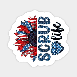 Scrub Life American Flag Sunflower Happy Independence Day Magnet