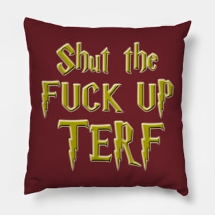 STFU TERF Pillow