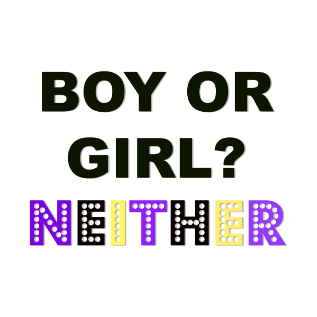 Boy or Girl? NEITHER A Nonbinary Design by Trans Action Lifestyle