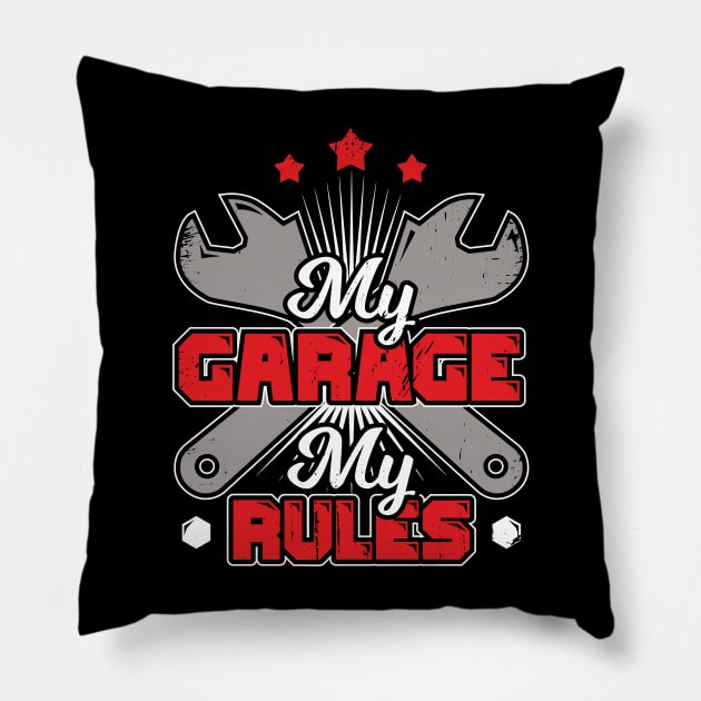 My Garage My Rules Car Mechanic Gift Pillow by Dolde08