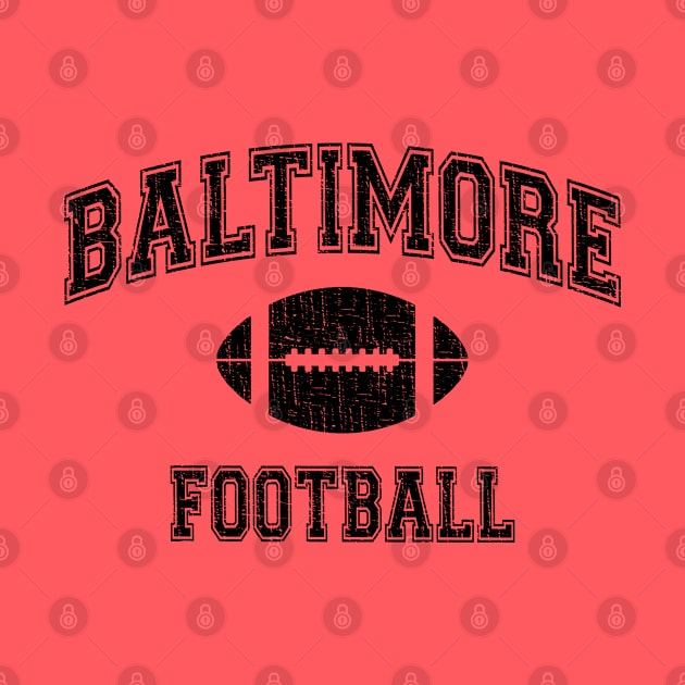 Baltimore Football - distressed, American Football Sport Design by Webdango