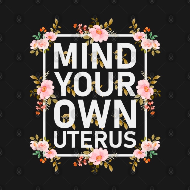 Mind your own uterus by Myartstor 